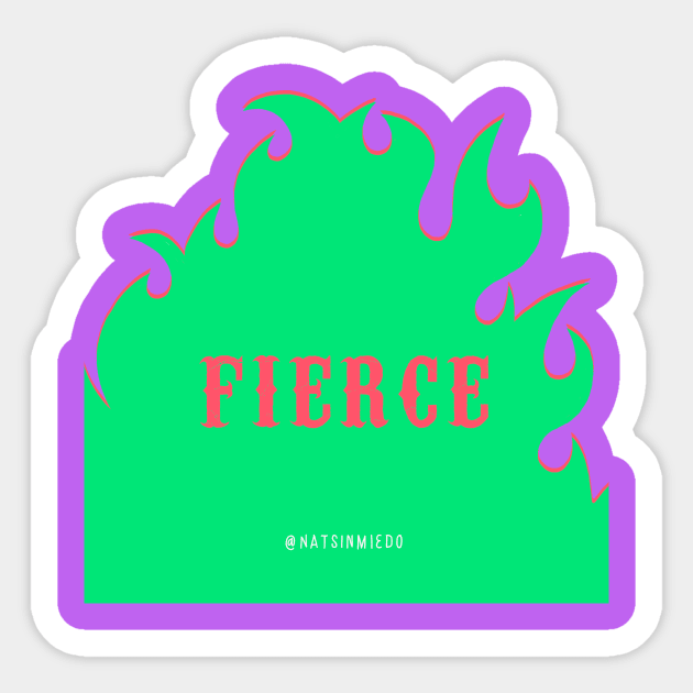 FIERCE FIRE Sticker by natsinmiedo